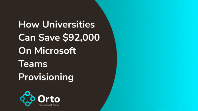 How Universities Can Save $92,000 On Microsoft Teams Provisioning