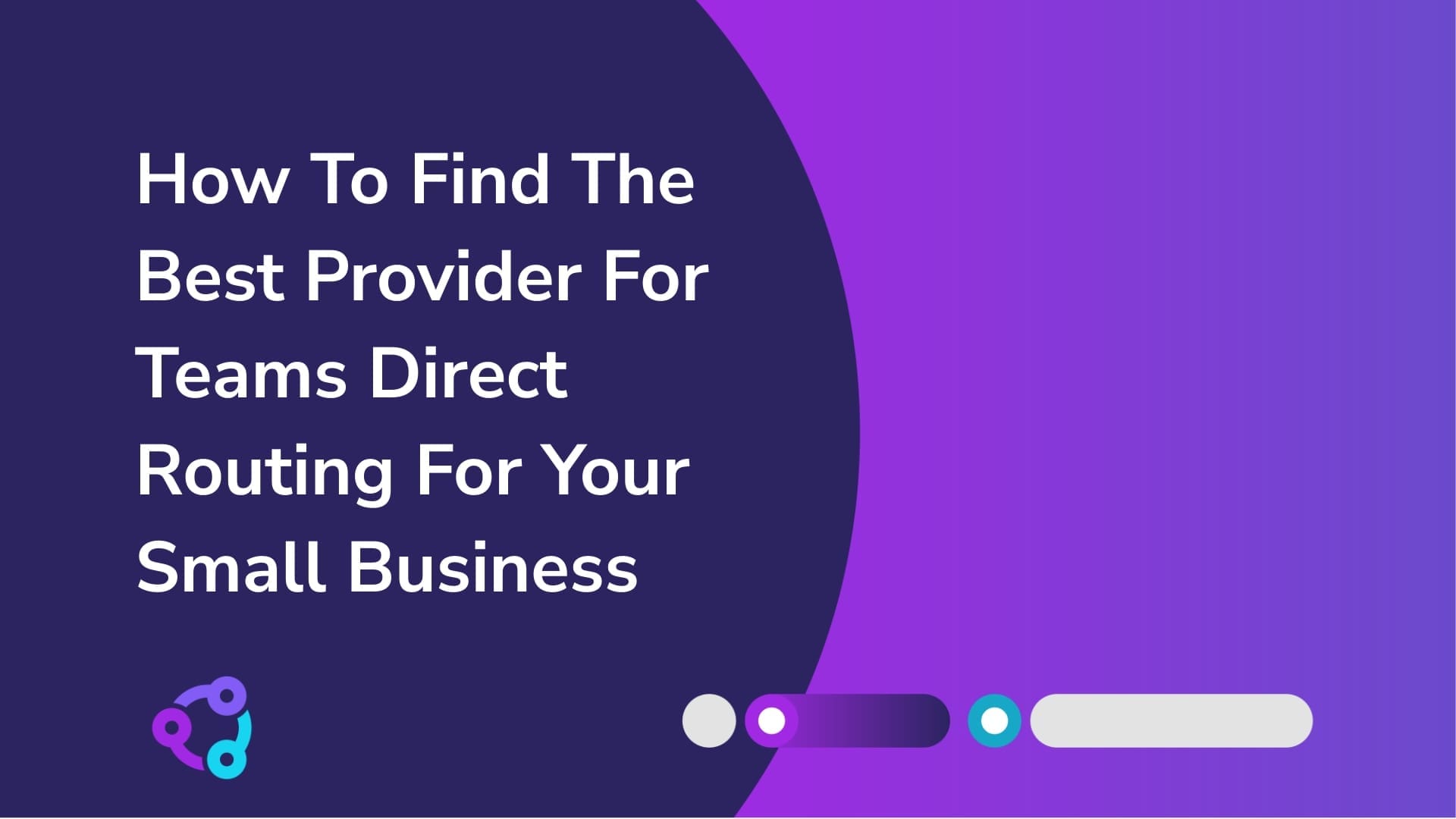 How To Find The Best Provider For Teams Direct Routing For Your Small Business 